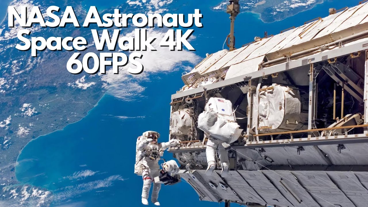 4K 60FPS Astronaut perform Spacewalk on International Space Station