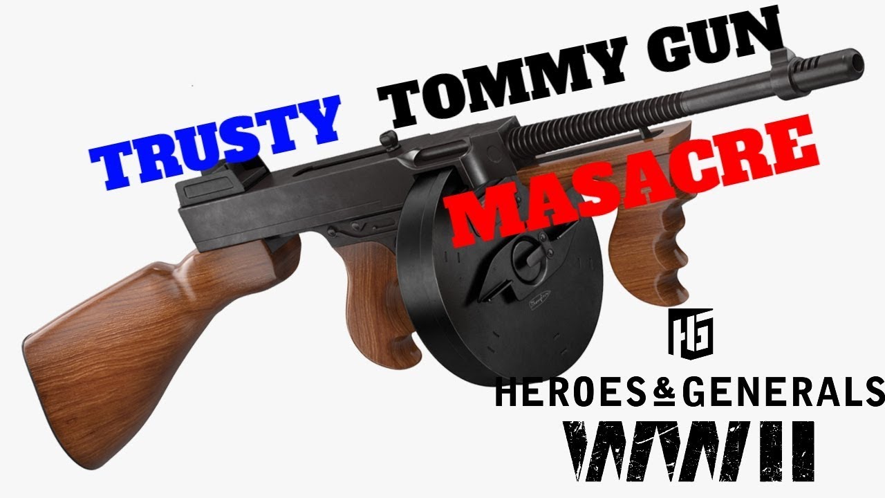 RELIABLE TOMMY GUN OBLITERATION-Heroes & Generals Gameplay-ChrisK Gaming