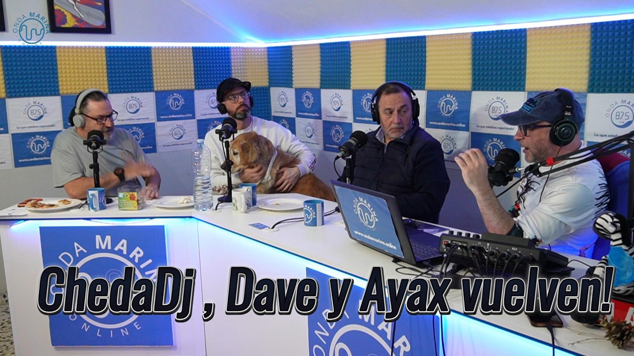 ChedaDj, Dave de Vicente y Ayax vuelven a Las Tertulias Informales 03/03/2026 - Onda Marina Online