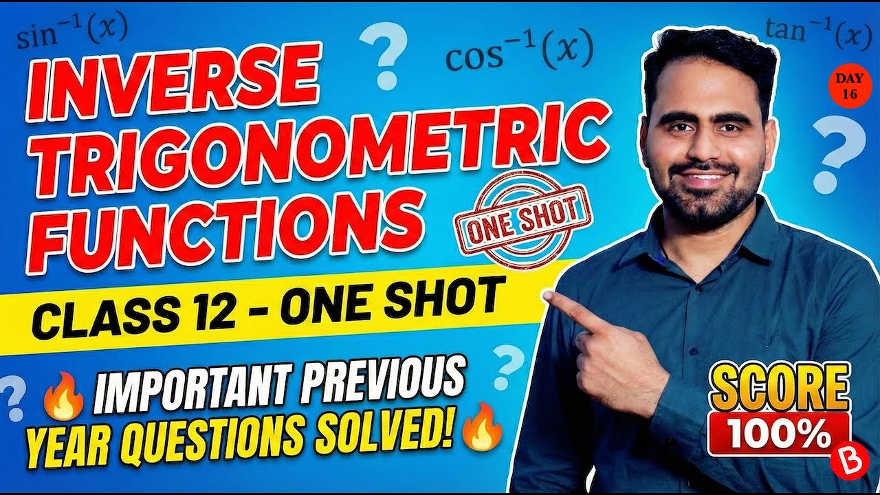 Inverse Trigonometric Functions Class 12 One Shot | Chapter 2 Maths | Important PYQs Solved 🔥