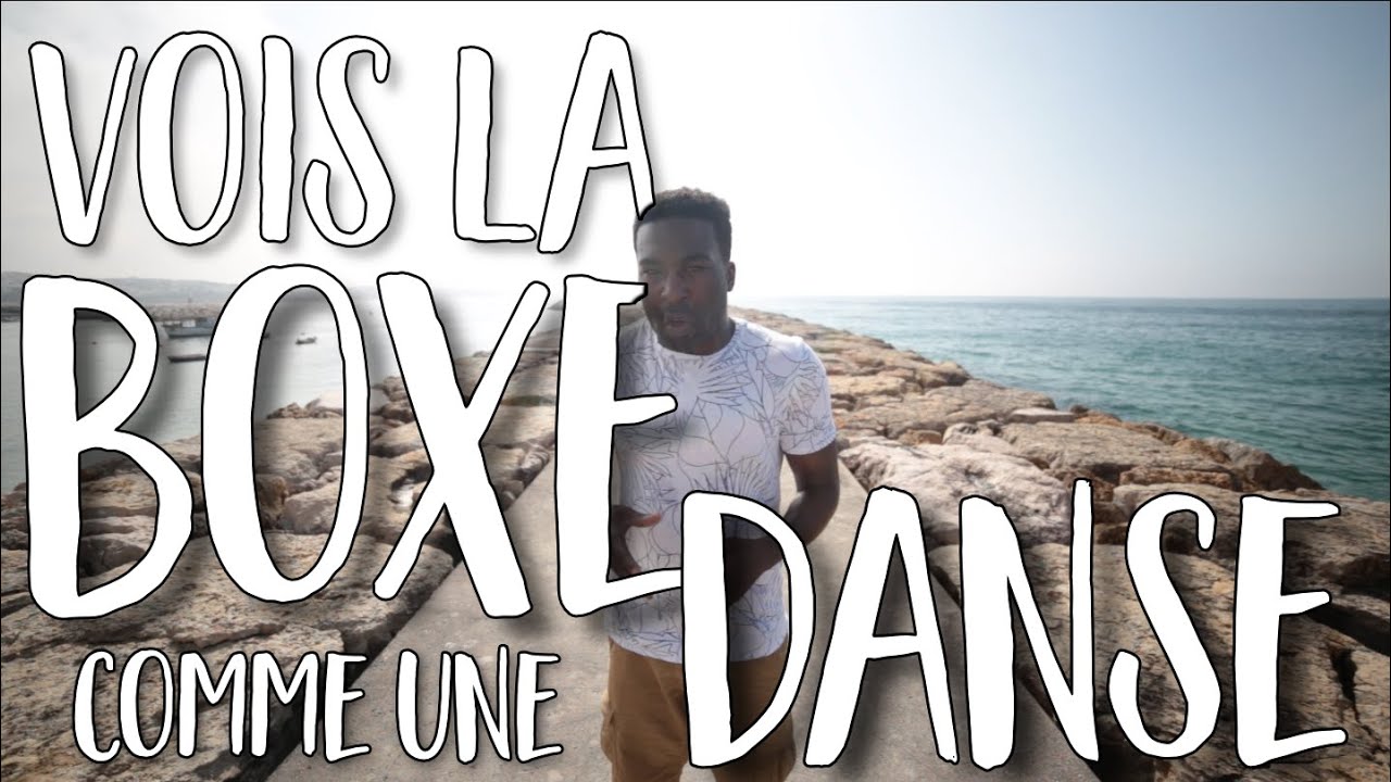 VOIS LA BOXE COMME UNE DANSE