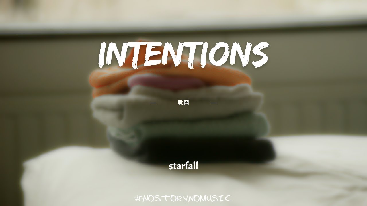 starfall - intentions 意圖 ｜我開始思考，你怎麼會這樣對我。但我有點喜歡這樣的感覺。誰在乎其他人說什麼呢？｜ 中英動態歌詞 Lyrics