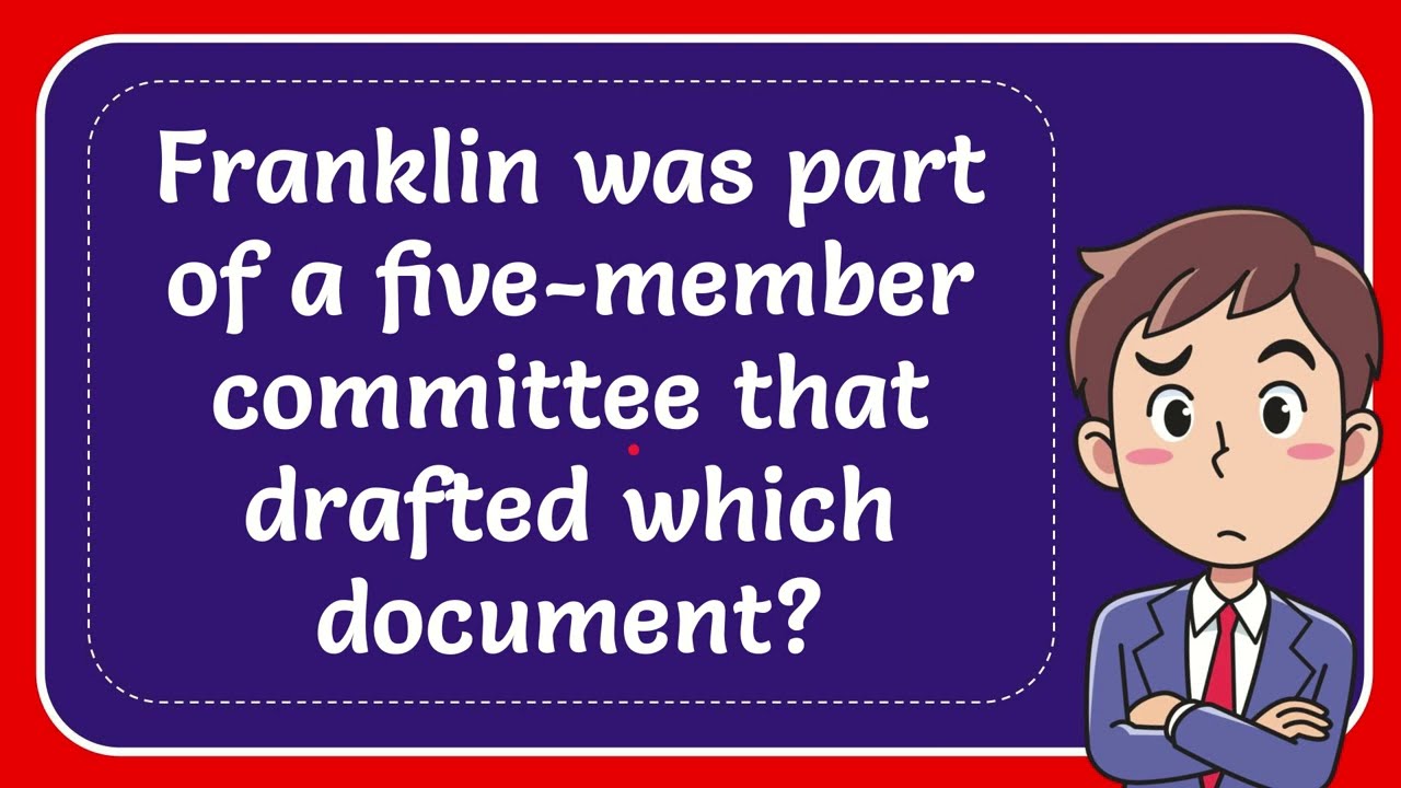 Franklin was part of a five-member committee that drafted which document?