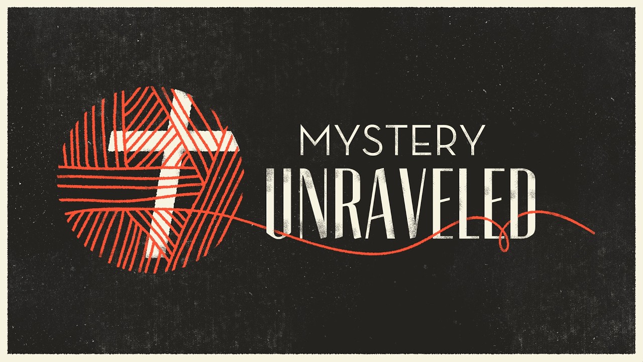 The Mystery Unraveled | Ephesians 3:1-21