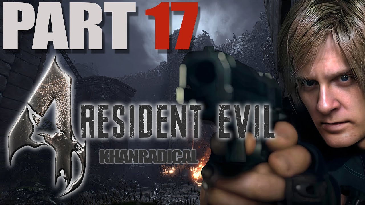 Resident Evil 4 (Remake) - Playthrough Part 17