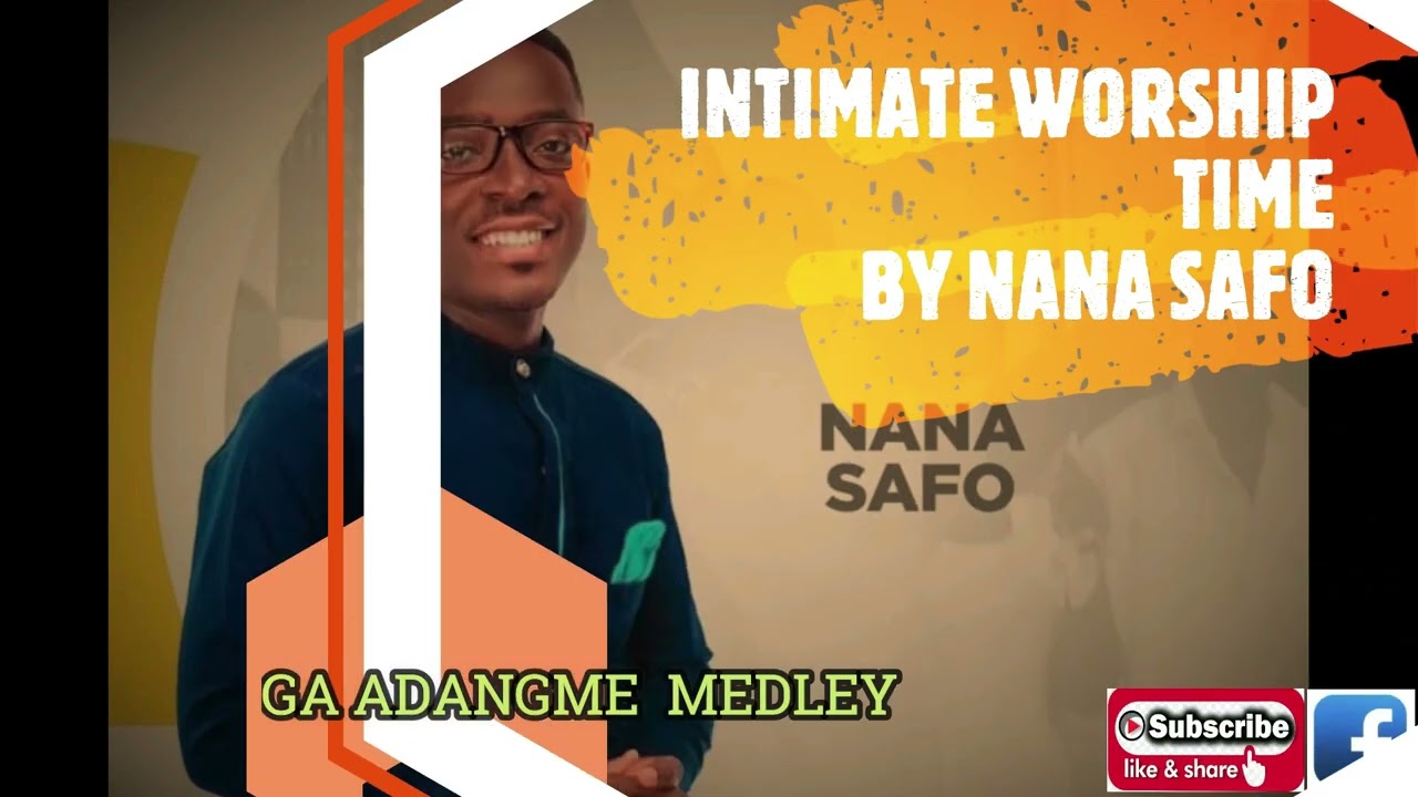 Nana Safo ~ Ga Dangme Worship Medley.