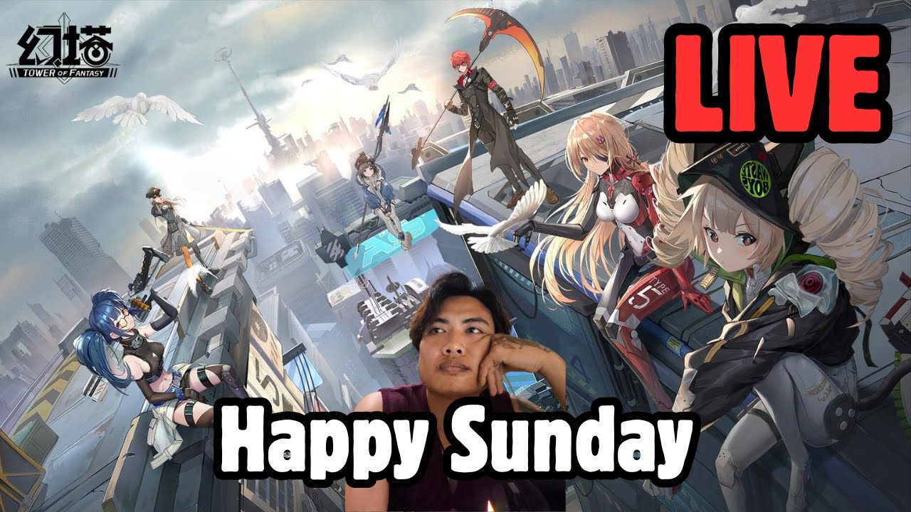 LIVE!!! - TOWER OF FANTASY