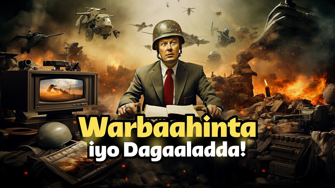 Dagaalka warbaahinta | Sidee warbaahinta caalamku hal qolo gacnta ugu gashay!