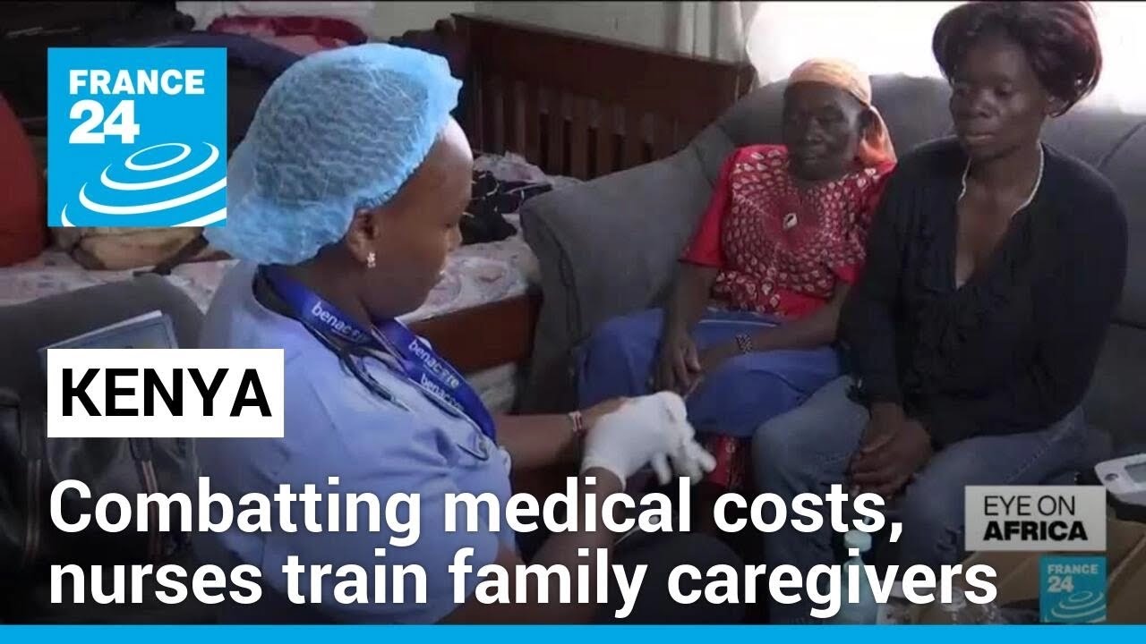 Bringing healthcare home: Combatting medical costs, Kenyan nurses train family caregivers