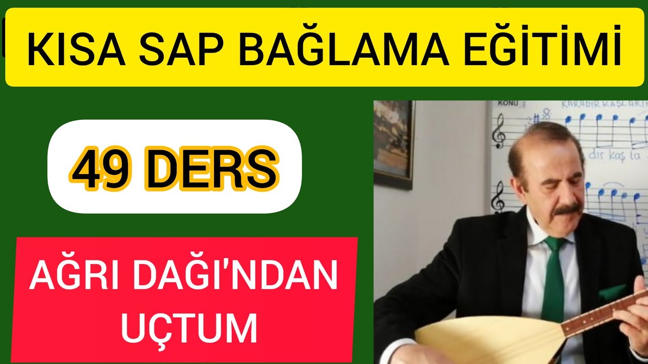 49 Ders -Ağrı dağı'ndan uçtum-kısa sap bağlama nota solfej eğitimi-Bahattin Turan#müzik#nota#solfej