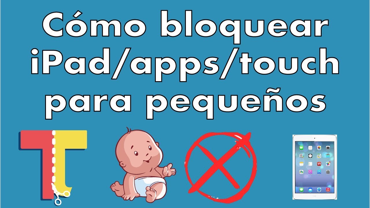Cómo bloquear iPad/iPhone/apps/touch para pequeños