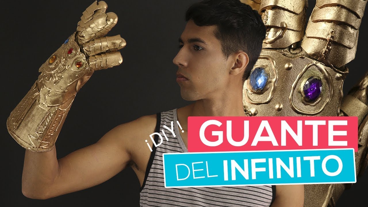 Cómo hacer el GUANTE DEL INFINITO | Avengers Infinity War | Thanos