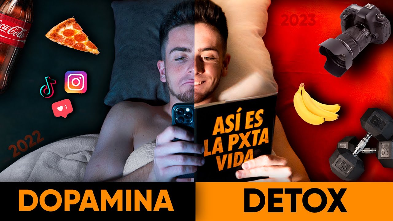 DETOX DE DOPAMINA | Cómo Puedes Mejorar Tu Vida En 2023