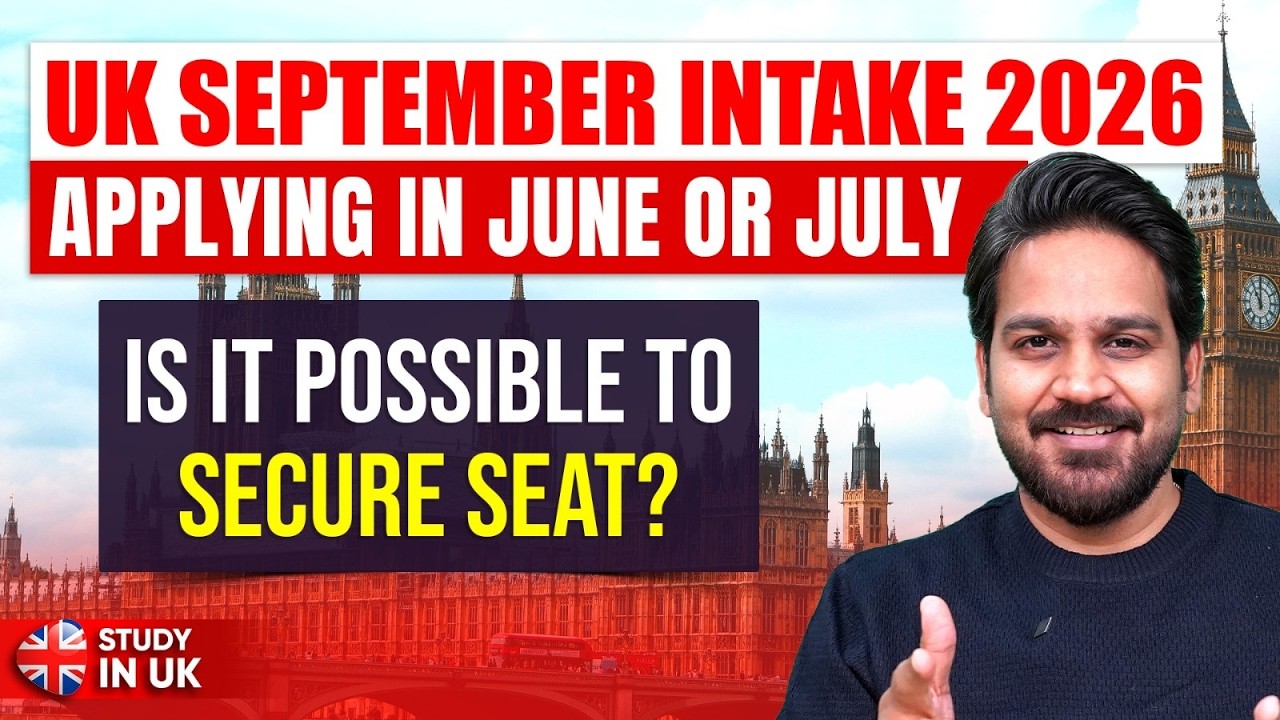 Applying for UK September Intake 2026 in July: Is It Possible to Secure a Seat in UK Universities?