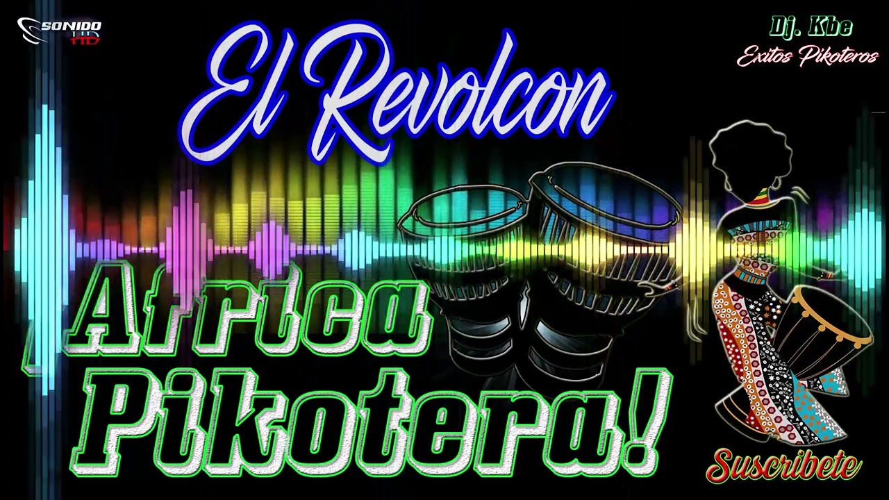 EL REVOLCON - Champeta Africana