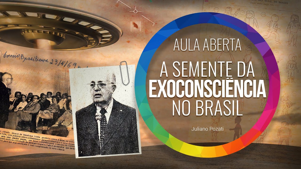 A semente da Exoconsci&ecirc;ncia no Brasil | AULA DO C&Iacute;RCULO |  Juliano Pozati