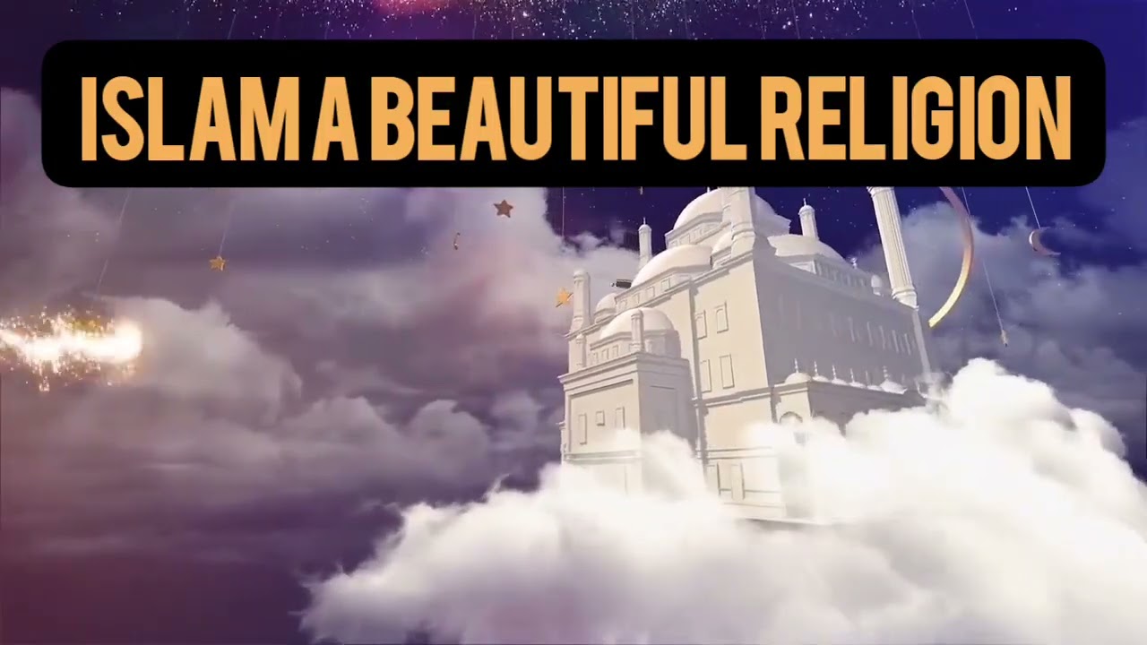 Islam A Beautiful Religion