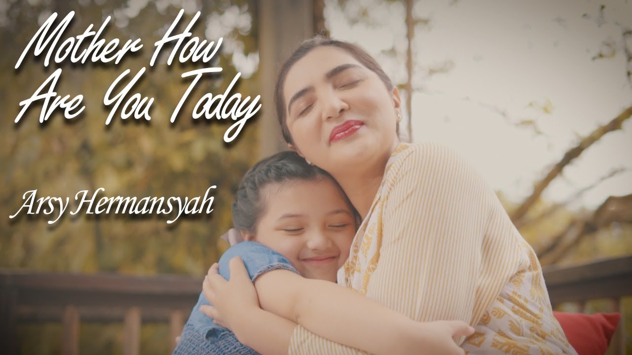MOTHER HOW ARE YOU TODAY (MAYWOOD) -  COVER BY ARSY HERMANSYAH