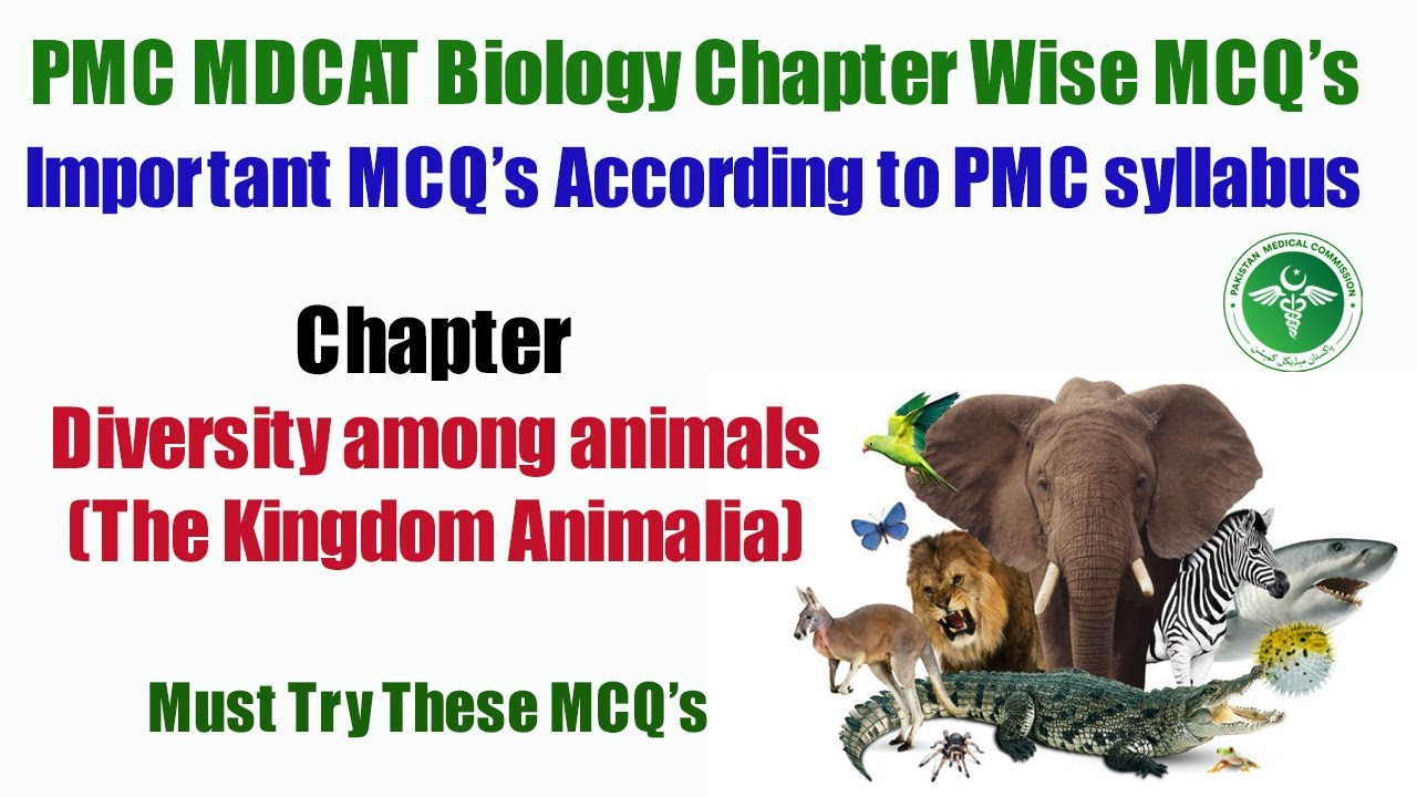 Diversity among animals (The Kingdom Animalia) | PMC MDCAT Biology MCQ's | Entry Test Preparation