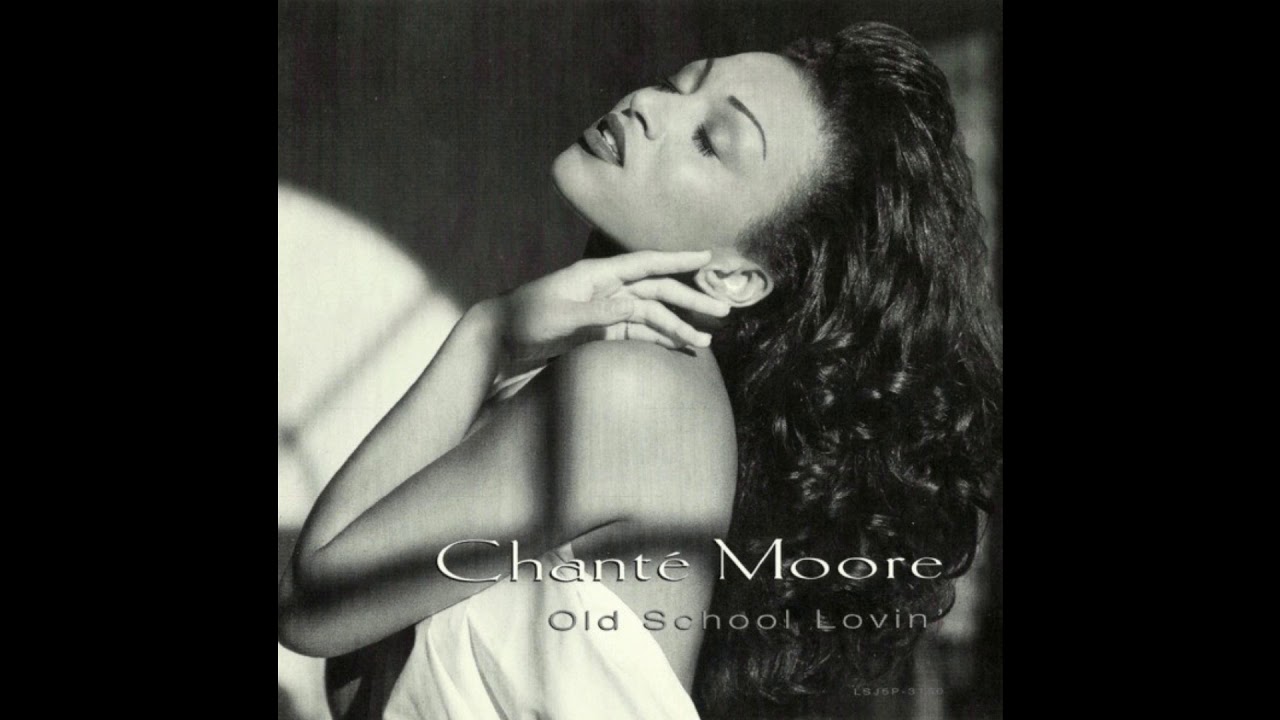 Chanté Moore - Old School Lovin' (Old School Version)