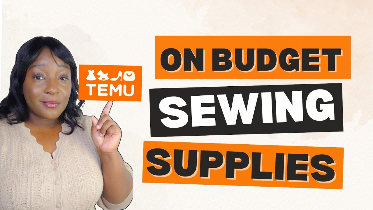 Sewing on a Budget with Temu: Unleash Your Creativity!