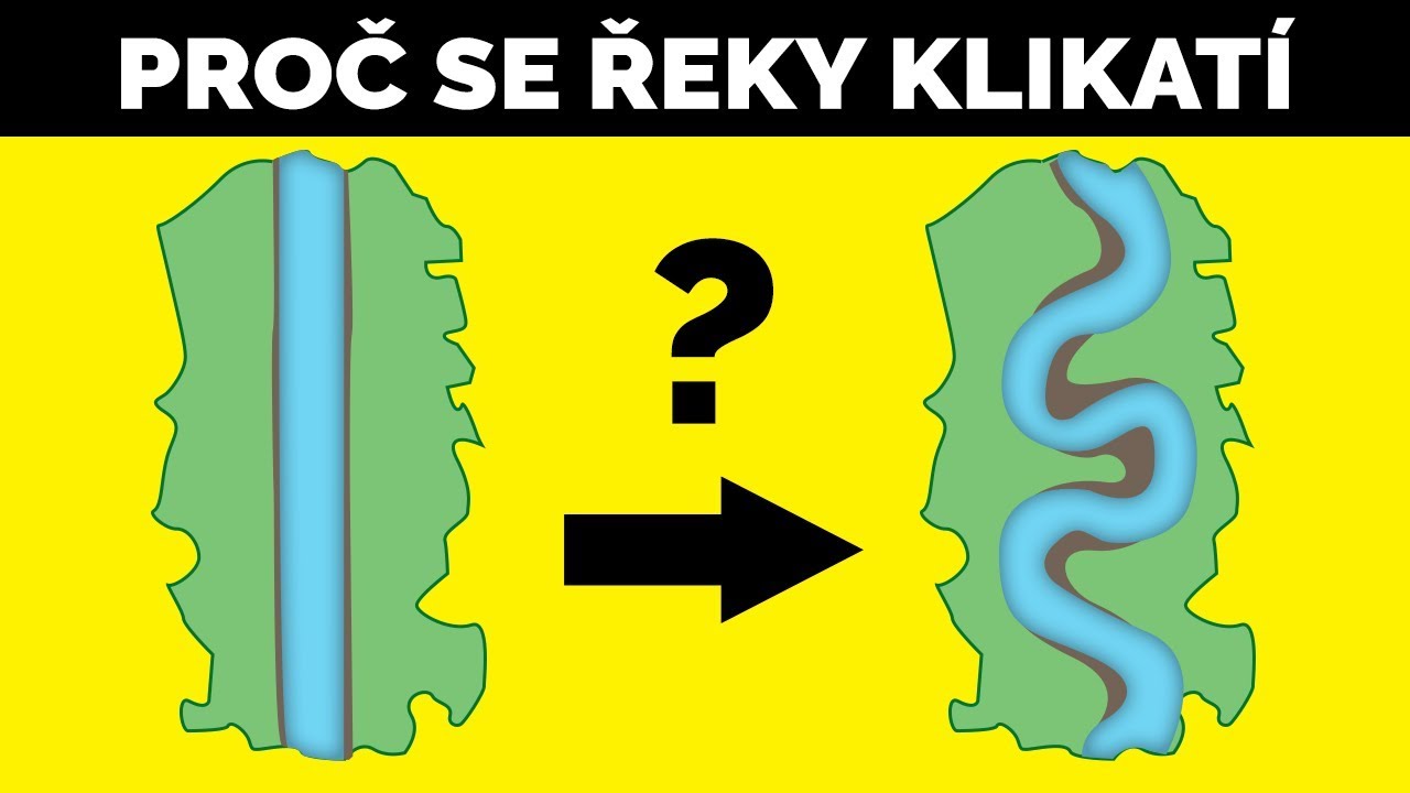 PROČ ŘEKY NETEČOU ROVNĚ