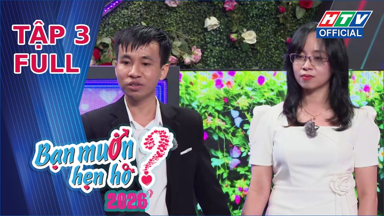 Bạn Muốn Hẹn Hò 2026 | Tập 3 (17/1/2026)