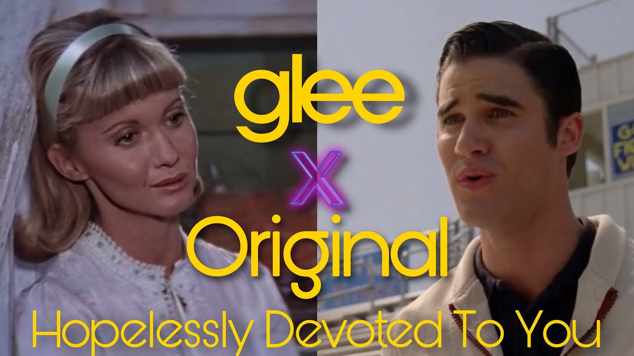 Hopelessly Devoted To You (Glee x Original)