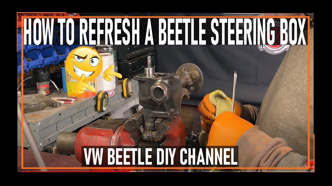 HOW TO Maintenance a VW Beetle Steering Box - Super Beetle - Baja Bug - #vwbeetle #vwbug #slade