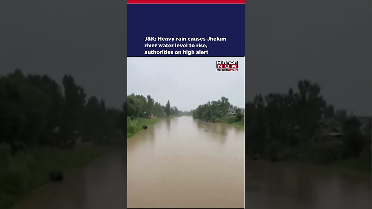 J&K: Heavy Rain Causes Jhelum River Water Level To Rise, Authorities On High Alert #shorts