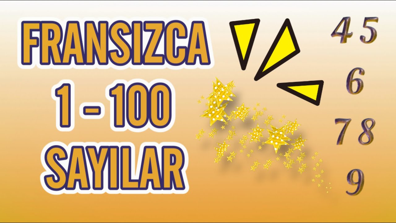 FRANSIZCA SAYILAR sayı sayma ÖĞRENME  YAZILIŞI / LES  NOMBRES / NUMBERS İN FRENCH