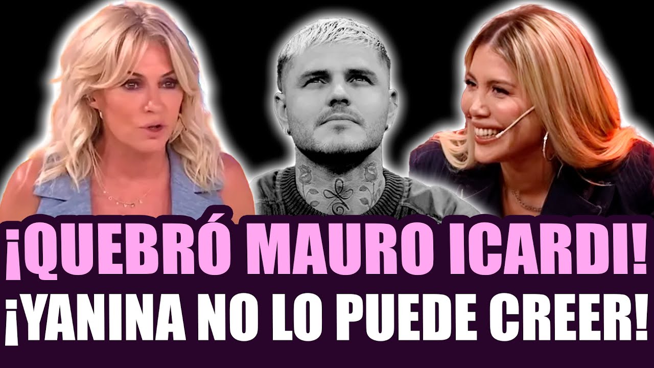 ¡YANINA LATORRE EN SHOCK TRAS BOMBAZO DE MAURO ICARDI!