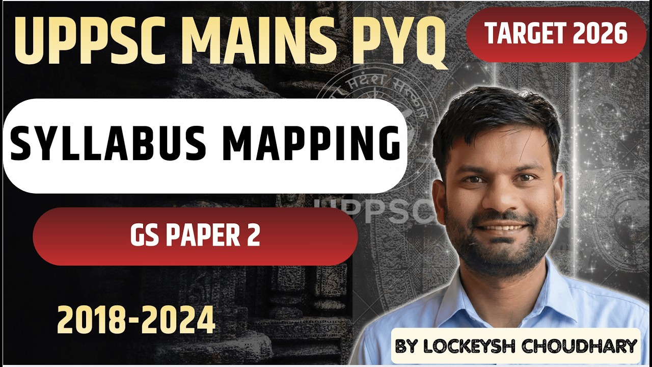 UPPSC MAINS ANALYSIS GS2 syllabus mapping