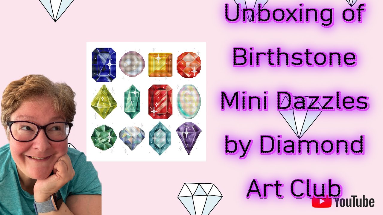 Diamond Painting Unboxing of Birthstone Mini Dazzles from Diamond Art Club