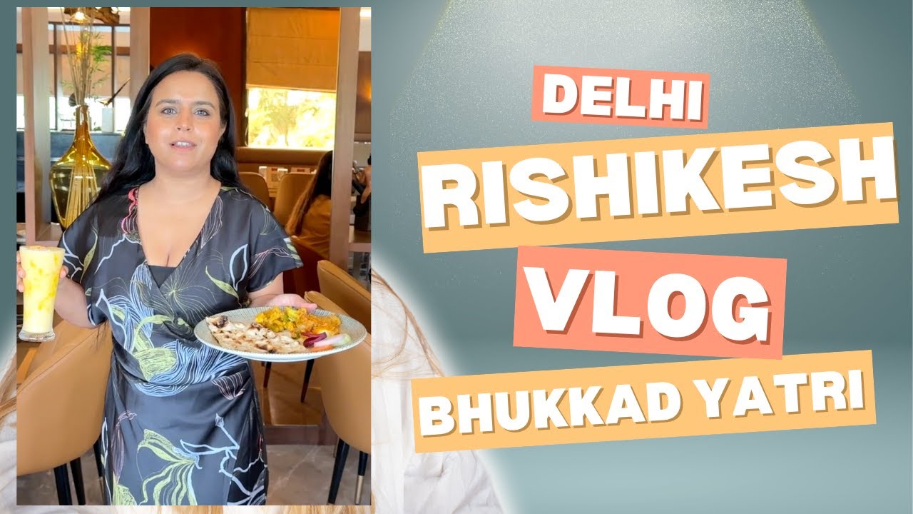 Delhi To Rishikesh Vlog | Full Masti | Bhukkad Yatri