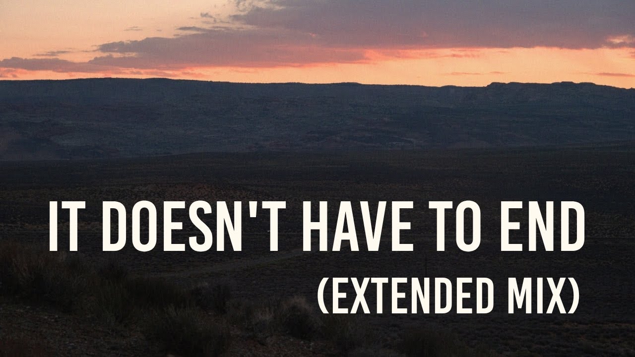 Tim Schaufert - it doesnt have to end (extended mix)