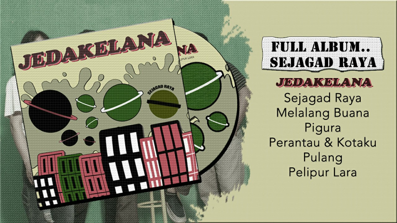 Full Album Sejagad Raya by Jedakelana