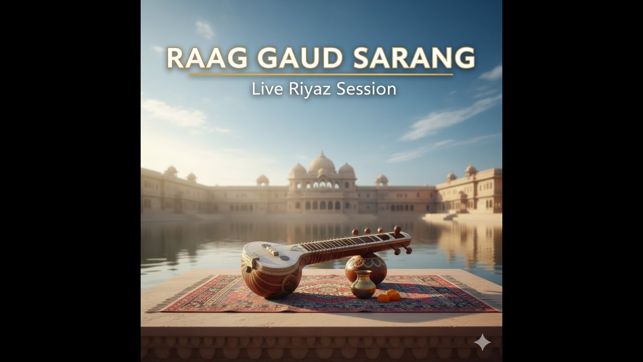 Swar Sanskar Live session Raag Gaud sarang ...