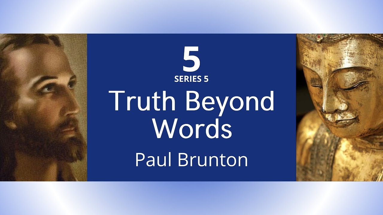 Truth Beyond Words --Paul Brunton, Truth Series #5