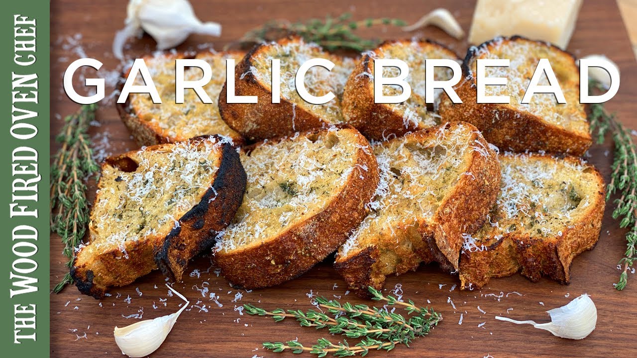 Garlic Bread from the Wood Fired Oven