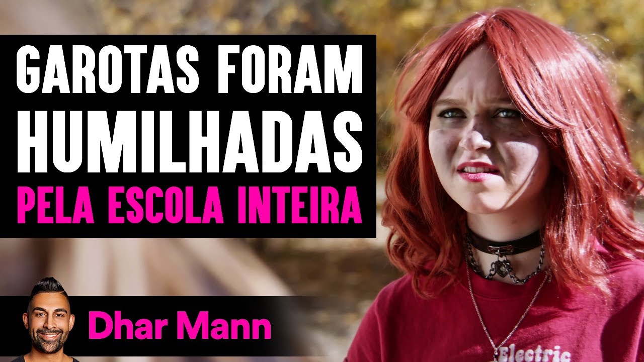 Garotas Que Foram Humilhadas Pela Escola Inteira | Dhar Mann Studios