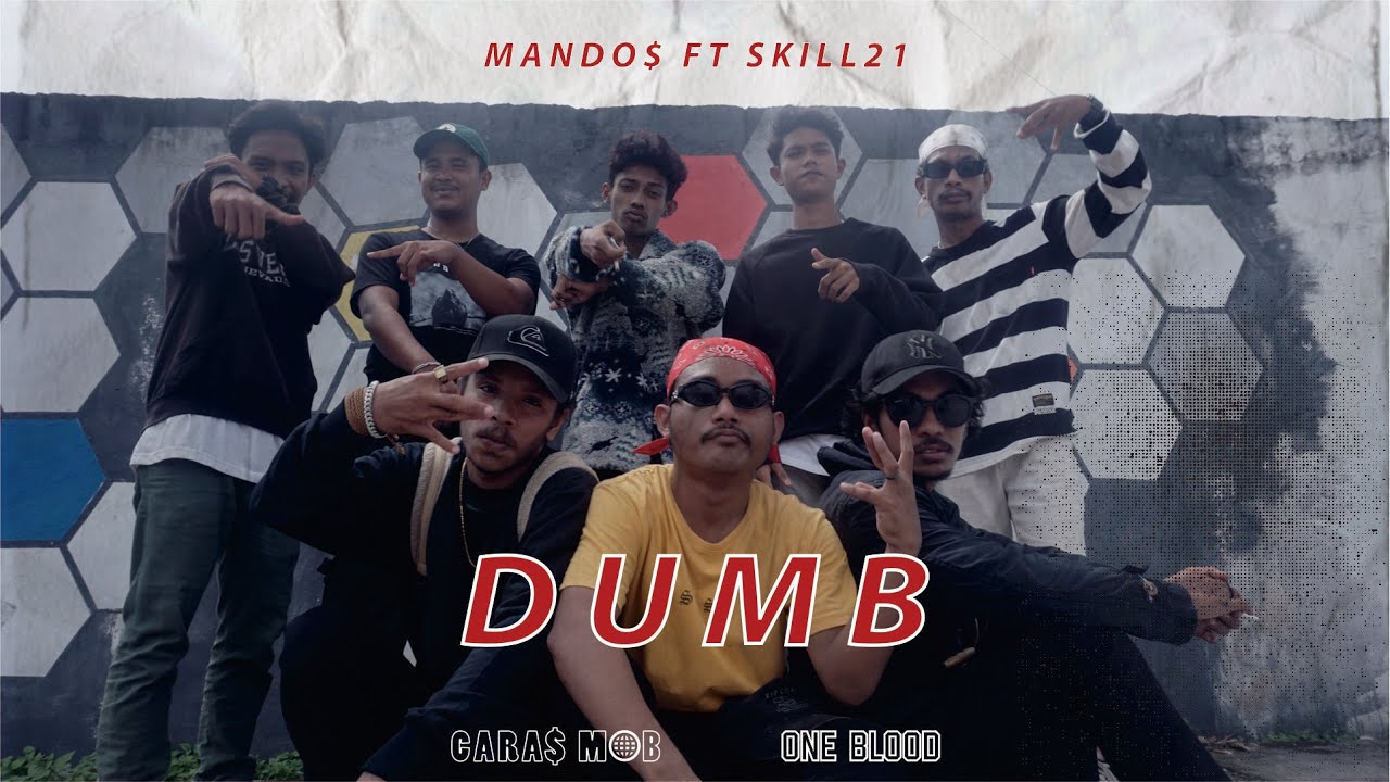 MANDOS - DUMB Ft SKILL 21 (OFFICIAL VIDEO MUSIC)