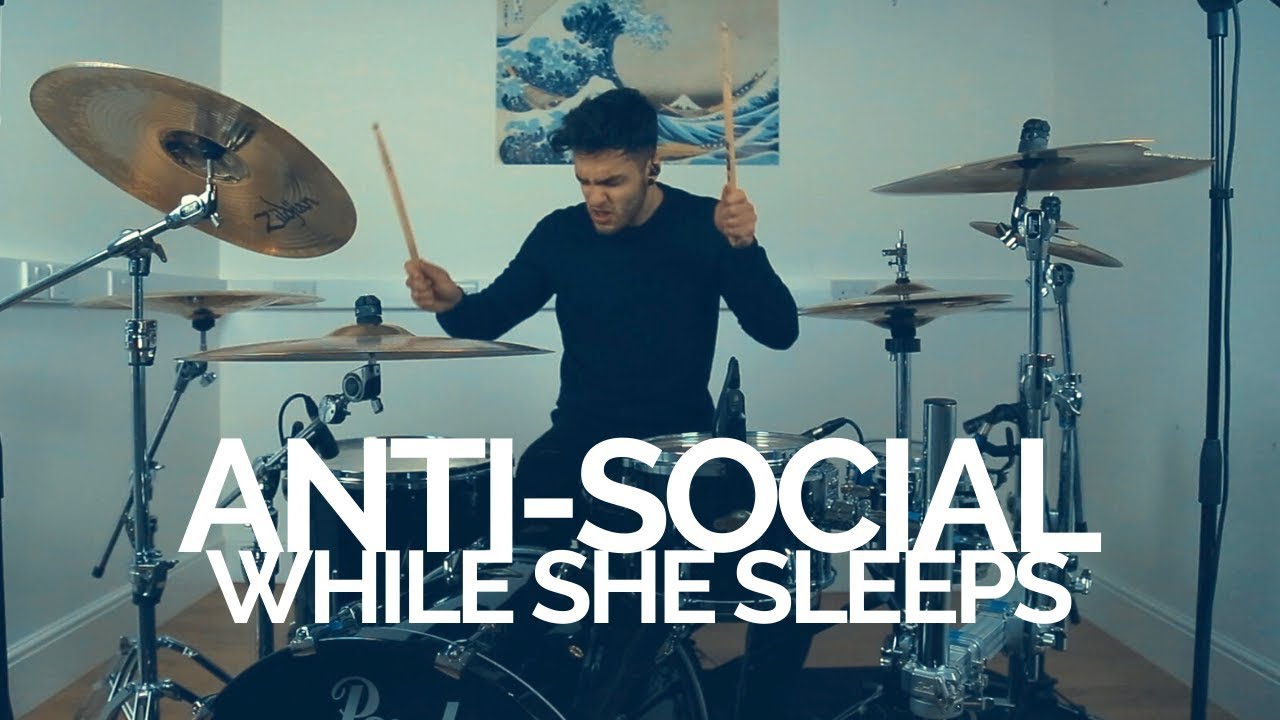 ANTI-SOCIAL - While She Sleeps -  Drum Cover