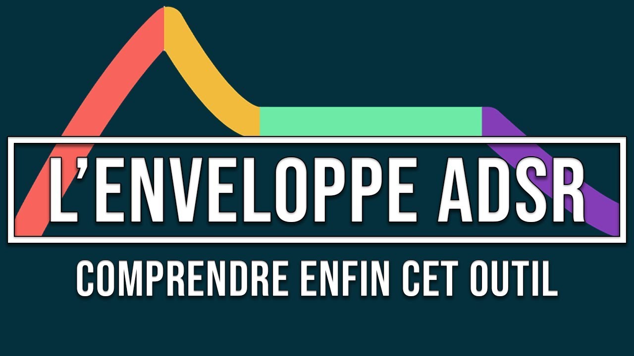 ► TUTO | Comprendre et maîtriser l'enveloppe ADSR en 15 minutes (FL Studio)