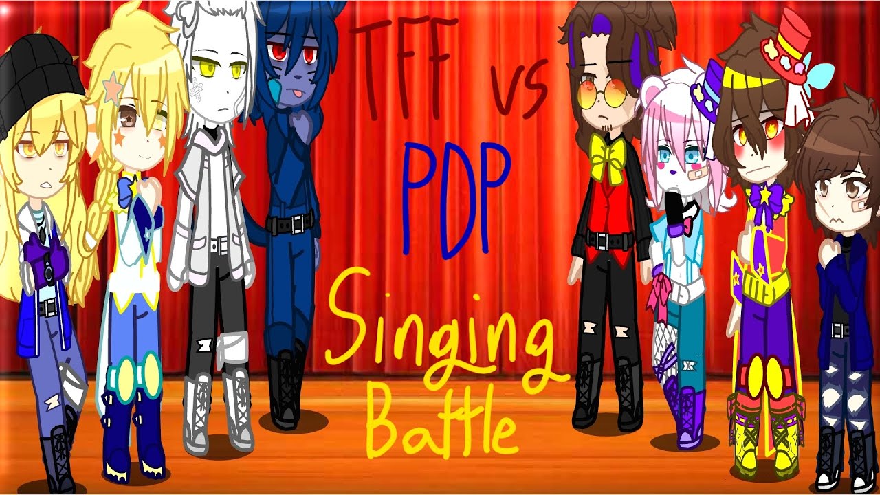{TFF vs PDP} ☆Singing Battle☆