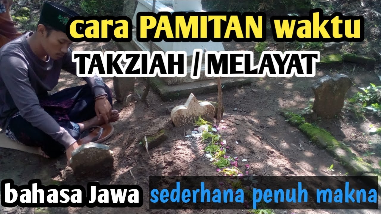 Contoh UCAPAN PAMITAN ketika TAKZIAH / MELAYAT bahasa Jawa
