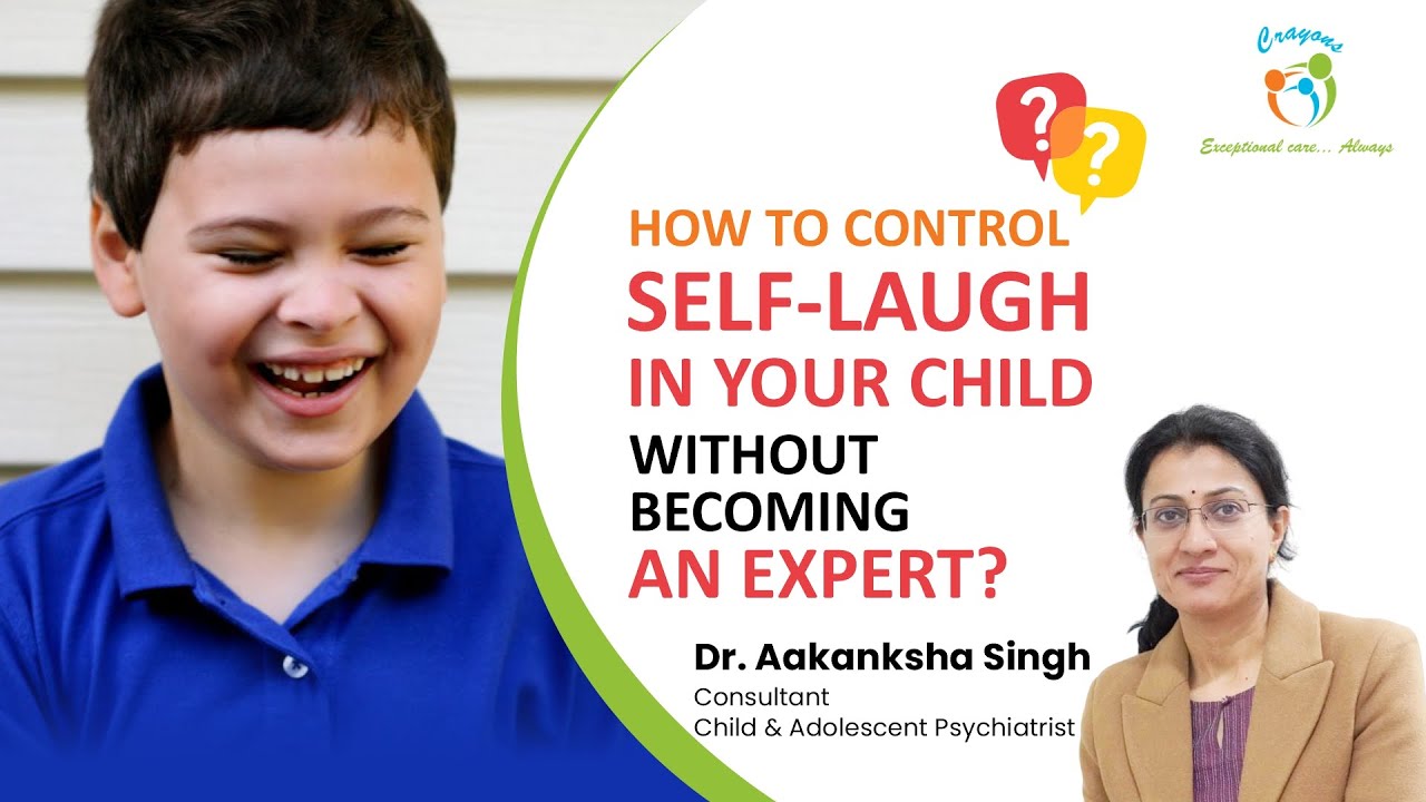 How to control self-laugh in your child without becoming an expert?  | Dr. Aakanksha Singh