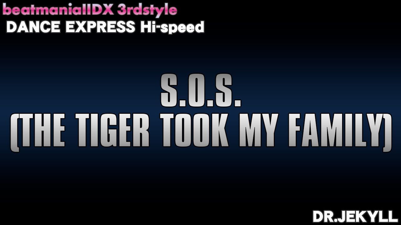 beatmaniaIIDX - S.O.S.(THE TIGER TOOK MY FAMILY) DP