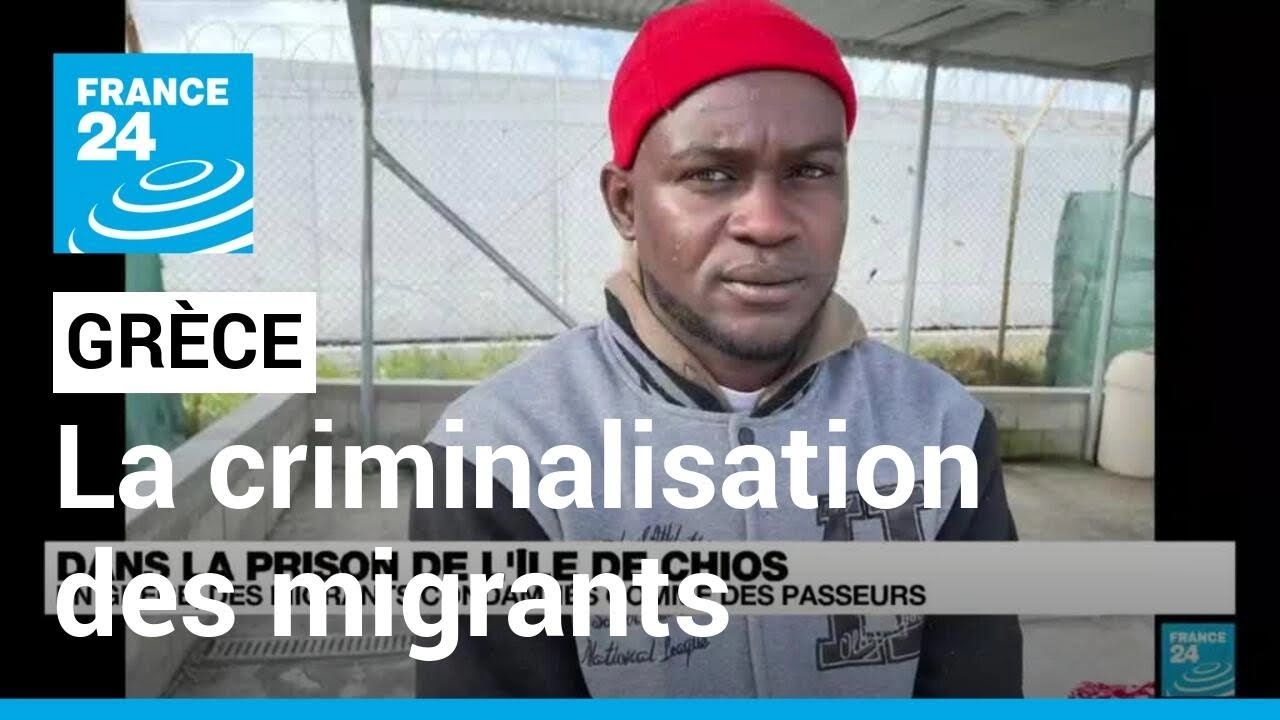 En Grèce, la criminalisation des migrants • FRANCE 24