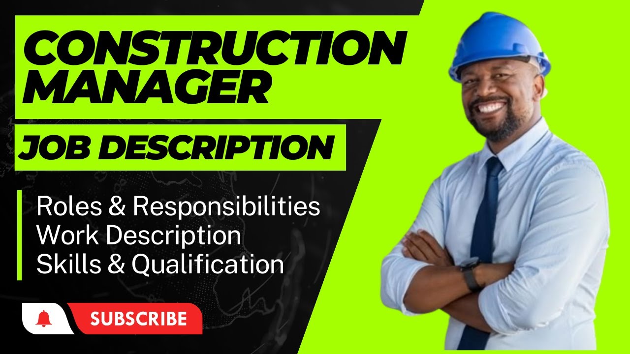Construction Manager Job Description | Construction Manager Duties and Responsibilities